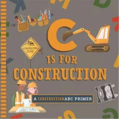 C Is For Construction (Board Book)