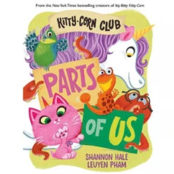 Kitty-Corn Club: Parts Of Us (Board Book)