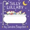 Silly Lullaby -Time Less Toy boynton bookworks board books silly lullaby 41398615113970