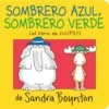 Sombrero Azul, Sombrero Verde (Blue Hat, Green Hat) (Spanish Edition) 2 Sombrero Azul, Sombrero Verde (Blue Hat, Green Hat) (Spanish Edition) -Time Less Toy boynton bookworks spanish books sombrero azul sombrero verde blue hat green hat spanish edition 41389888700658