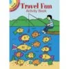 Travel Fun Activity Book -Time Less Toy dover activity books travel fun activity book 37269514879218