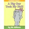 Elephant And Piggie: A Big Guy Took My Ball! -Time Less Toy hyperion hardcover books elephant and piggie a big guy took my ball 40013504446706