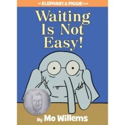 Elephant And Piggie: Waiting Is Not Easy!