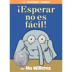 Elephant And Piggie: Esperar No Es Facil! (Spanish Edition)