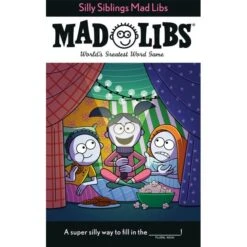 Mad Libs: Silly Siblings