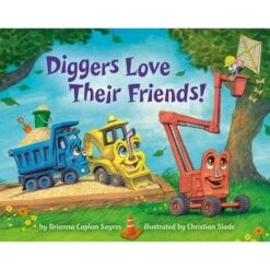 Diggers Love Their Friends! (Board Book)