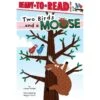 Two Birds . . . And A Moose (Ready-to-Read Level 1) 1 Two Birds . . . And A Moose (Ready-to-Read Level 1) -Time Less Toy simon spotlight i can read level 1 books default two birds and a moose ready to read level 1 43709276356850