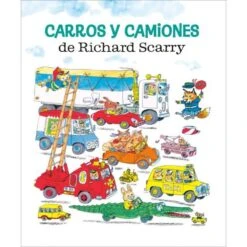 Carros Y Camiones De Richard Scarry (Richard Scarry's Cars And Trucks And Things That Go Spanish Edition)